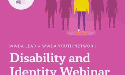 A bright pink background with an image of a woman in a yellow hoodie, purple pants, orange shoes with a prosthetic leg with her hair in a bun. On either side of her are two shadow outlines of people in a dark pink and a LEAD logo below them. Text reads: WWDA LEAD + WWDA YOUTH NETWORK, Disability and Identity Webinar, Monday 11 October at 4pm AEST.]