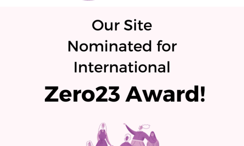 Purple and pink text at the top reads Our Site. Underneath in black text reads Our Site nominated for International Zero23 Award! oursite.wwda.org.au