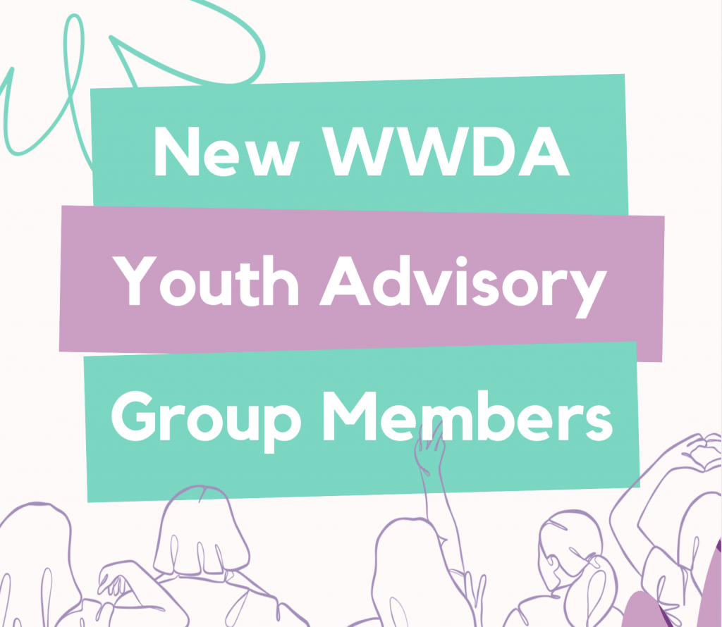 This image has a white background with green and pink rectangles. On top of the rectangles is white text that reads New WWDA Youth Advisory Group members. Around the outside of the image is line drawing illustrations of flowers and of young people in a group.